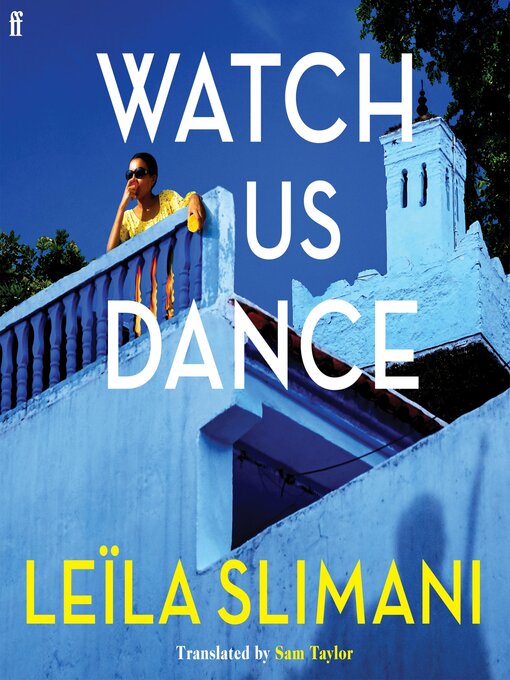 Title details for Watch Us Dance by Leïla Slimani - Available